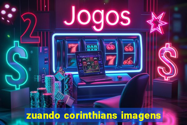 zuando corinthians imagens